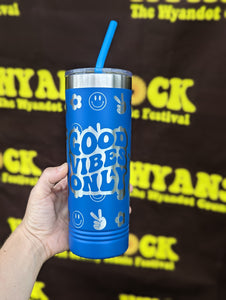 Good Vibes Only Groovy 22 oz Skinny Tumbler - 360* Wrap Laser Engraved