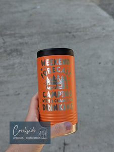Weekend Forecast Camping with a Chance of Drinking Slim Can Cooler